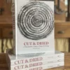 Cut & Dried
