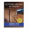 Lettercarving in Wood - A Practical Course