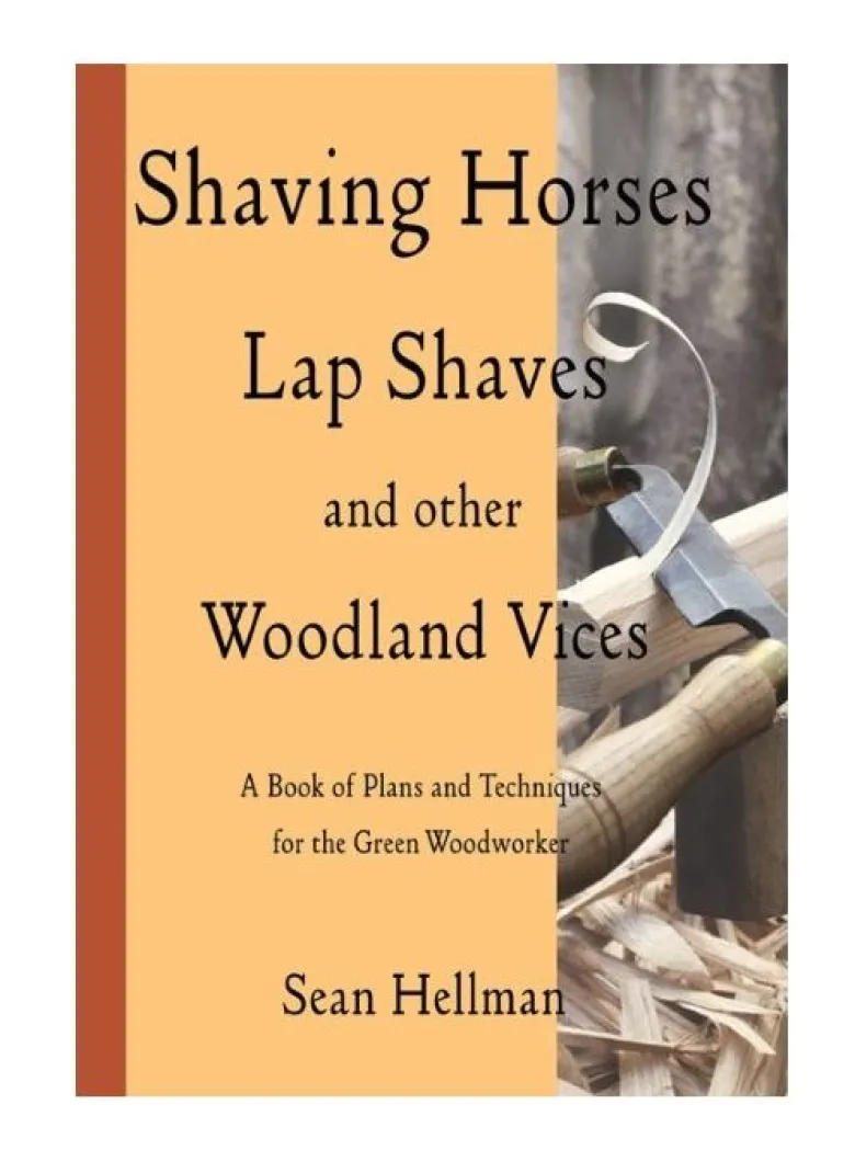 Shaving Horses, Lap Shaves, and Other Woodland Vices