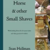 The Spoon Horse & Other Small Shaves